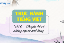 Soạn bài Thực hành Tiếng Việt trang 13 SGK Ngữ văn 6 tập 2 Kết nối tri thức với cuộc sống chi tiết>
